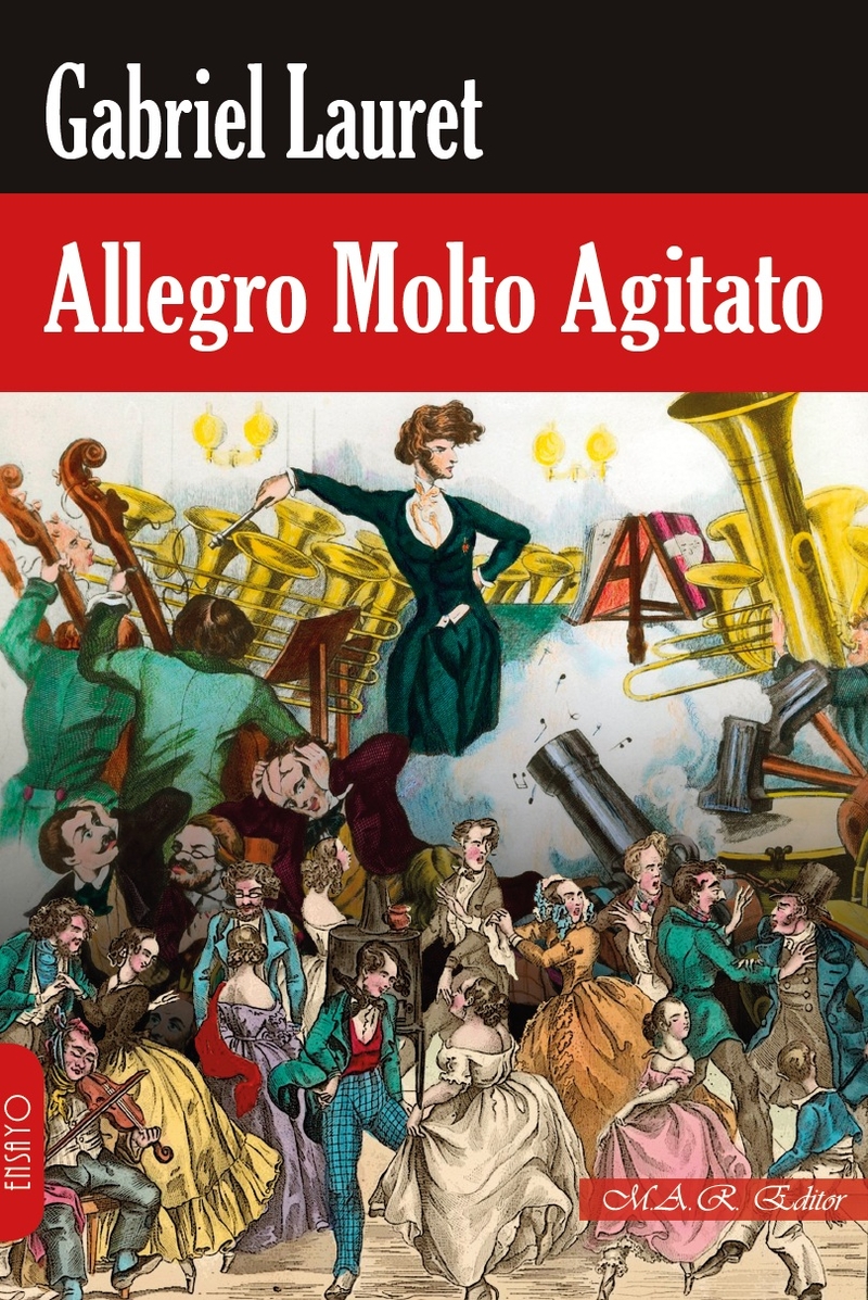Allegro Molto Agitato. (Más historias de música y músicos) Allegro Molto Agitato. (Más historias de música y músicos)
